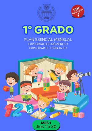 Primer grado. Plan esencial mensual - Mes 1 (clases 1 a 20)