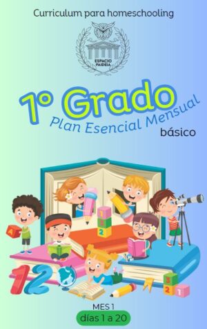 Primer grado. Plan esencial mensual - Mes 1 (clases 1 a 20)
