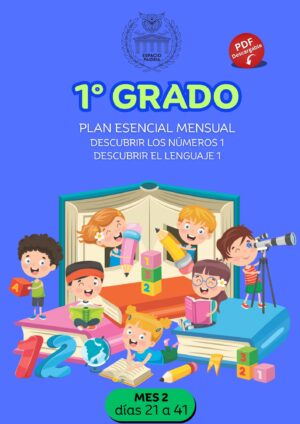 MES 2 Primer grado. Plan Esencial mensual digital — Clases 21 a 41 + Autoevaluación 1
