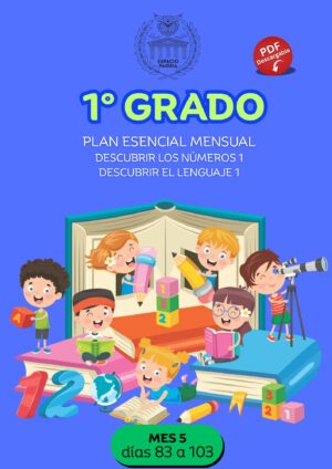 MES 5 Primer grado. Plan Esencial mensual digital — Clases 83 a 103 + Autoevaluación 3