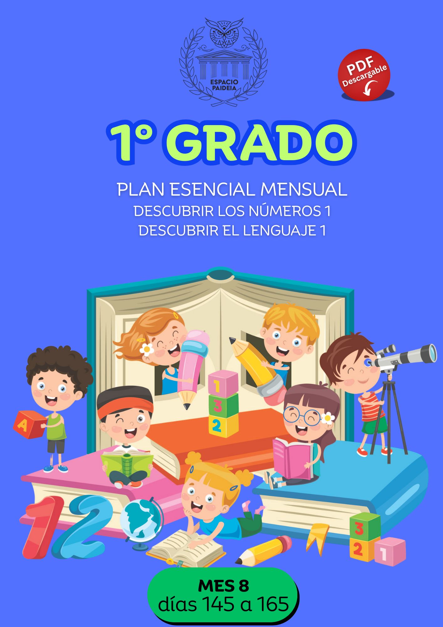MES 8 Primer grado. Plan Esencial mensual digital — Clases 145 a 165 + Autoevaluación 5