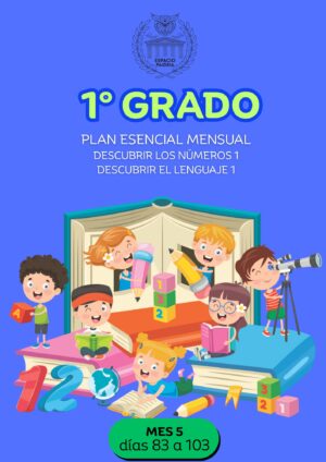 MES 5 Primer grado. Plan Esencial mensual impreso — Clases 83 a 103 + Autoevaluación 3
